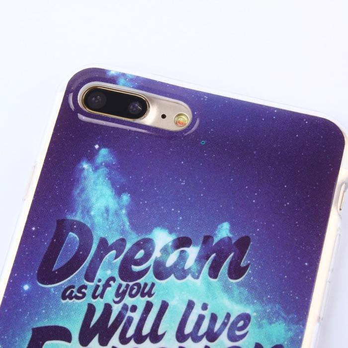 A-One Brand - TPU Mobilskal iPhone 7 Plus - Dream as if you will live forever